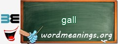 WordMeaning blackboard for gall